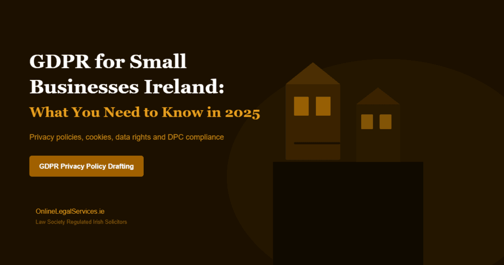 GDPR guide for small businesses Ireland 2025 - privacy policy and data protection compliance
