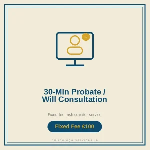 30-Minute Probate / Will Consultation — Fixed-fee Irish solicitor service · onlinelegalservices.ie