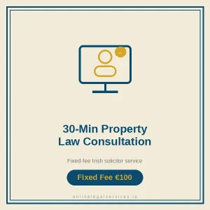 30-Minute Property Law Consultation — Fixed-fee Irish solicitor service · onlinelegalservices.ie