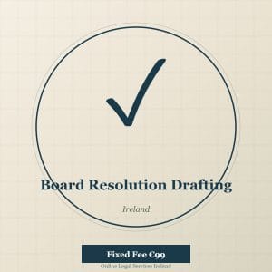 Board resolution drafting service Ireland — fixed-fee drafting of Irish board resolutions