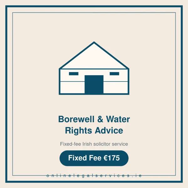 Borewell & Water Rights Advice — Fixed-fee Irish solicitor service · onlinelegalservices.ie