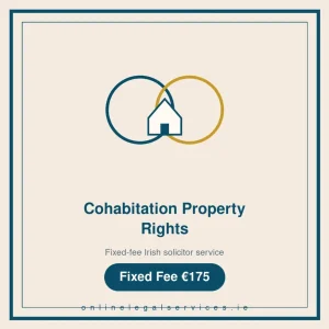 Cohabitation Property Rights — Fixed-fee Irish solicitor service · onlinelegalservices.ie