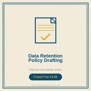 Data Retention Policy Drafting — Fixed-fee Irish solicitor service · onlinelegalservices.ie