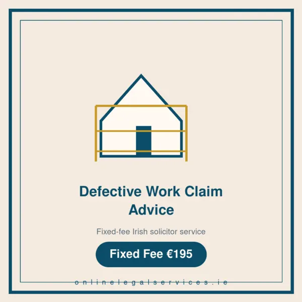 Defective Work Claim Advice — Fixed-fee Irish solicitor service · onlinelegalservices.ie