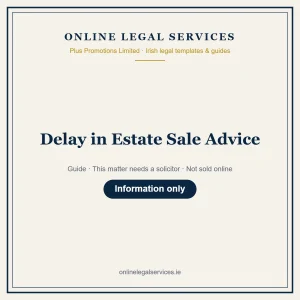 Delay in Estate Sale Advice – guide