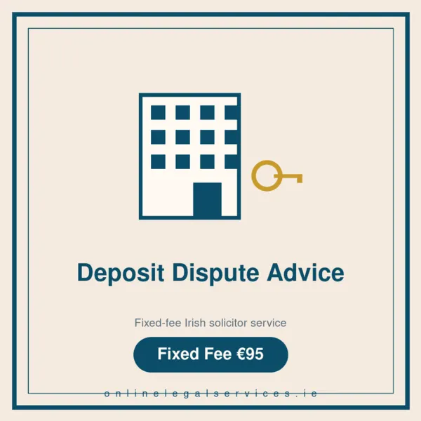 Deposit Dispute Advice — Fixed-fee Irish solicitor service · onlinelegalservices.ie