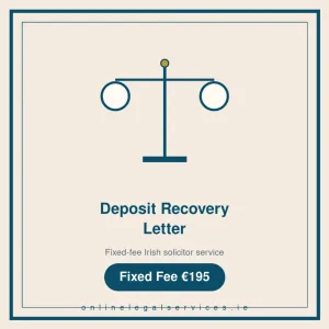 Deposit Recovery Letter — Fixed-fee Irish solicitor service · onlinelegalservices.ie