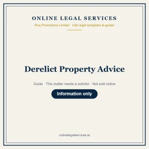 Derelict Property Advice – guide