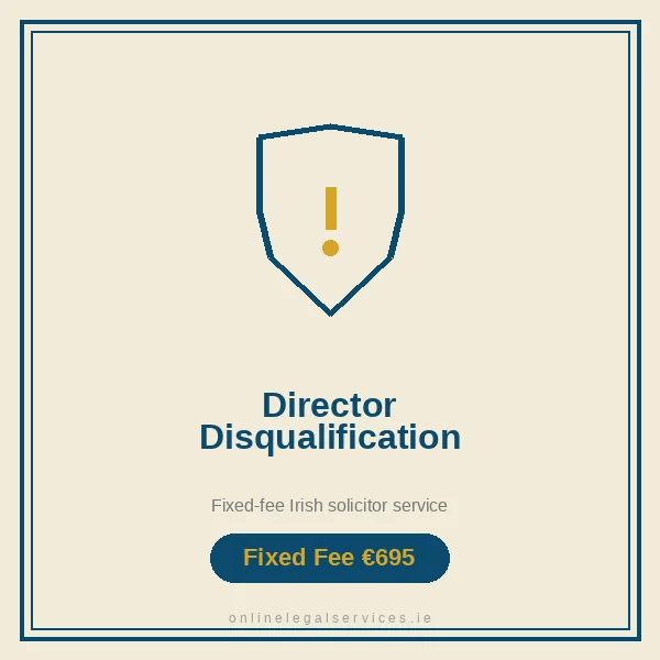 Director Disqualification Defence — Fixed-fee Irish solicitor service · onlinelegalservices.ie