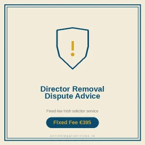 Director Removal Dispute Advice — Fixed-fee Irish solicitor service · onlinelegalservices.ie