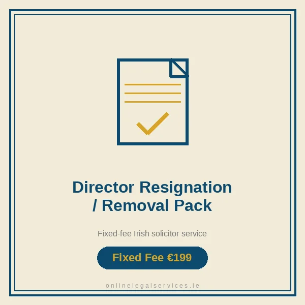 Director Resignation / Removal Pack — Fixed-fee Irish solicitor service · onlinelegalservices.ie