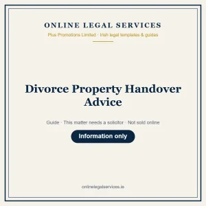 Divorce Property Handover Advice – guide