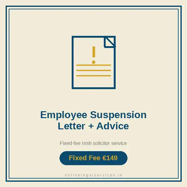 Employee Suspension Letter + Advice — Fixed-fee Irish solicitor service · onlinelegalservices.ie