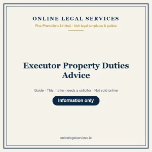 Executor Property Duties Advice – guide