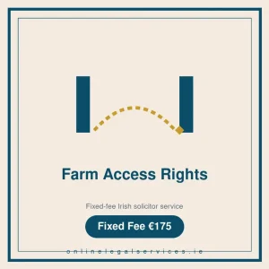 Farm Access Rights — Fixed-fee Irish solicitor service · onlinelegalservices.ie
