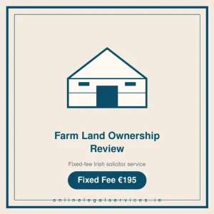 Farm Land Ownership Review — Fixed-fee Irish solicitor service · onlinelegalservices.ie