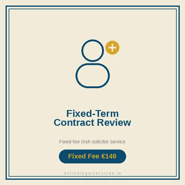 Fixed-Term Contract Review — Fixed-fee Irish solicitor service · onlinelegalservices.ie