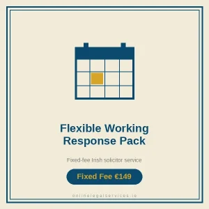 Flexible Working Request Response Pack — Fixed-fee Irish solicitor service · onlinelegalservices.ie