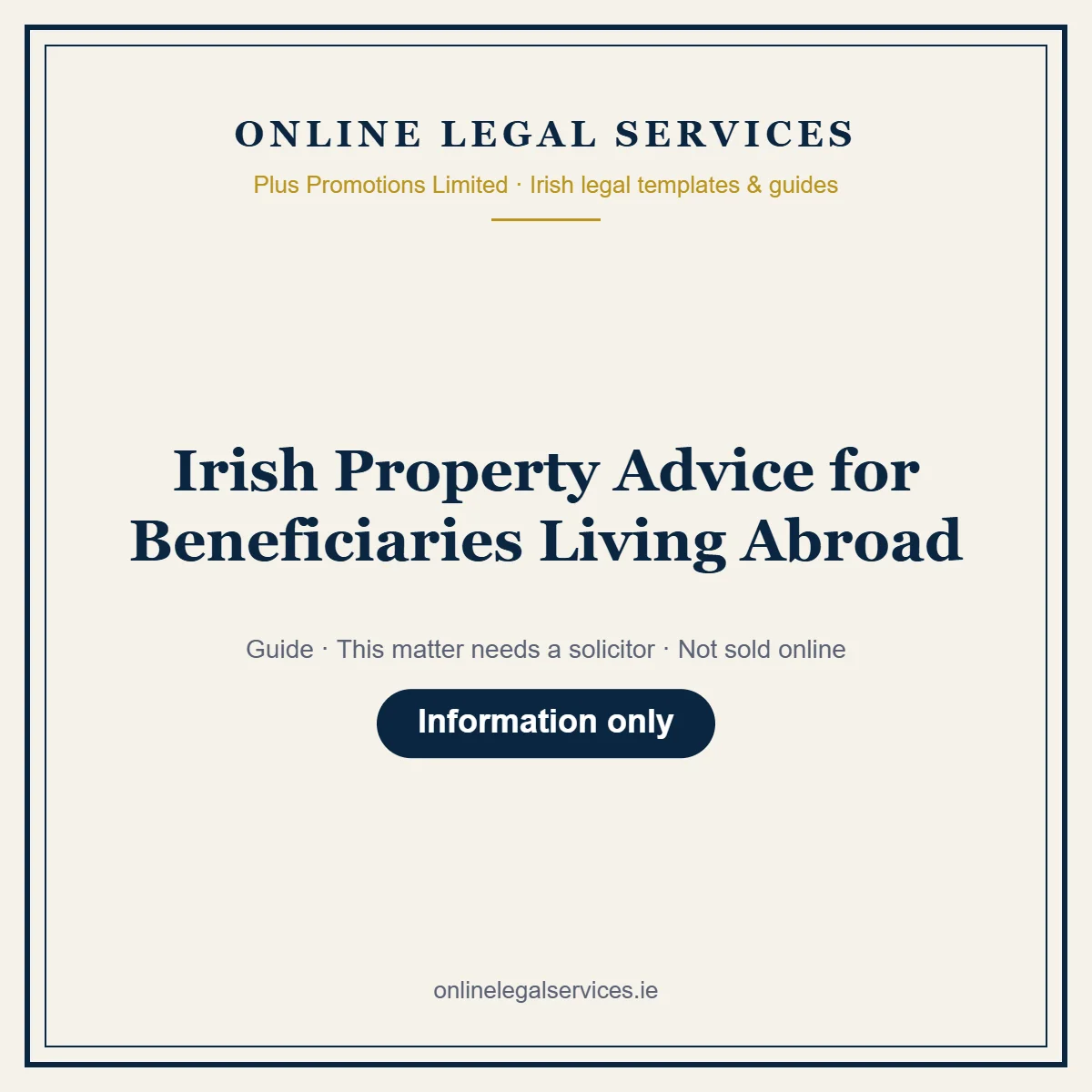 Irish Property Advice for Beneficiaries Living Abroad – guide