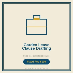 Garden Leave Clause Drafting — Fixed-fee Irish solicitor service · onlinelegalservices.ie