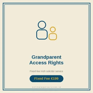 Grandparent Access Rights Advice — Fixed-fee Irish solicitor service · onlinelegalservices.ie