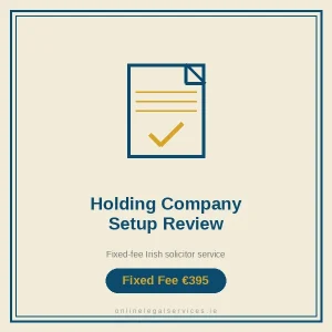 Holding Company Setup Review — Fixed-fee Irish solicitor service · onlinelegalservices.ie