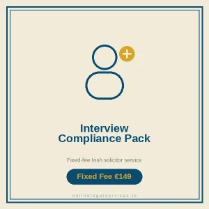 Interview Compliance Pack — Fixed-fee Irish solicitor service · onlinelegalservices.ie