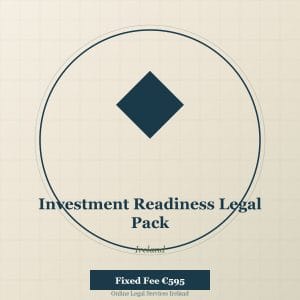 Investment readiness legal pack Ireland — pre-investment legal preparation for Irish startups