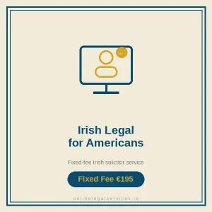 Irish Legal Advice for Americans — Fixed-fee Irish solicitor service · onlinelegalservices.ie