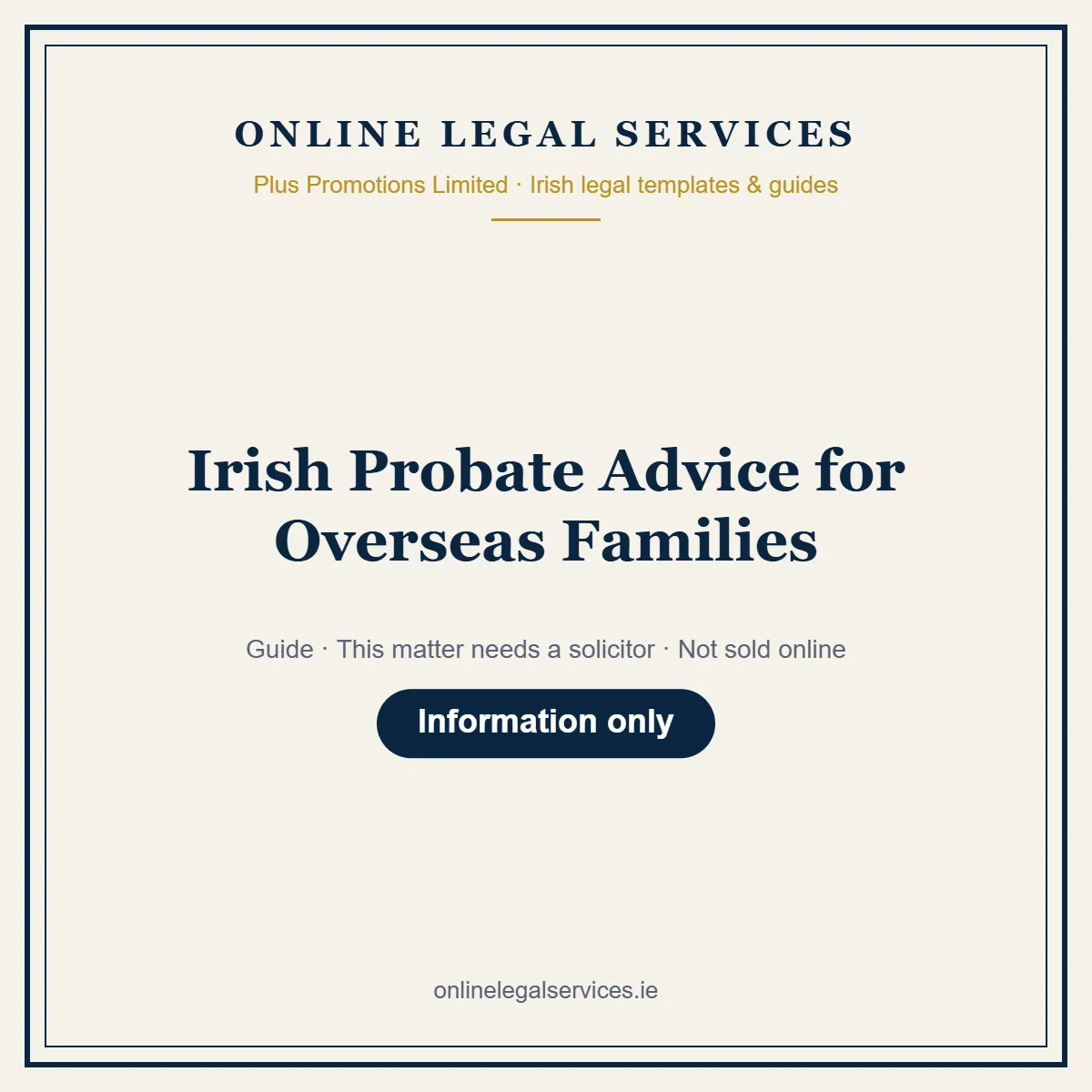 Irish Probate Advice for Overseas Families – guide
