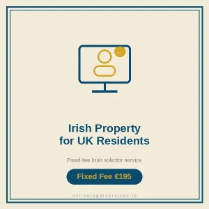 Irish Property Advice for UK Residents — Fixed-fee Irish solicitor service · onlinelegalservices.ie