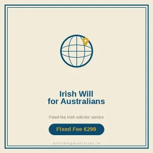 Irish Will for Australians Abroad — Fixed-fee Irish solicitor service · onlinelegalservices.ie