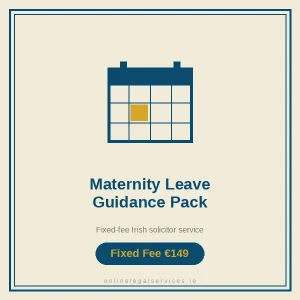 Maternity Leave Employer Guidance Pack — Fixed-fee Irish solicitor service · onlinelegalservices.ie