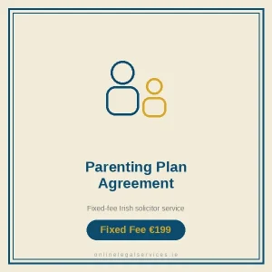 Parenting Plan Agreement — Fixed-fee Irish solicitor service · onlinelegalservices.ie