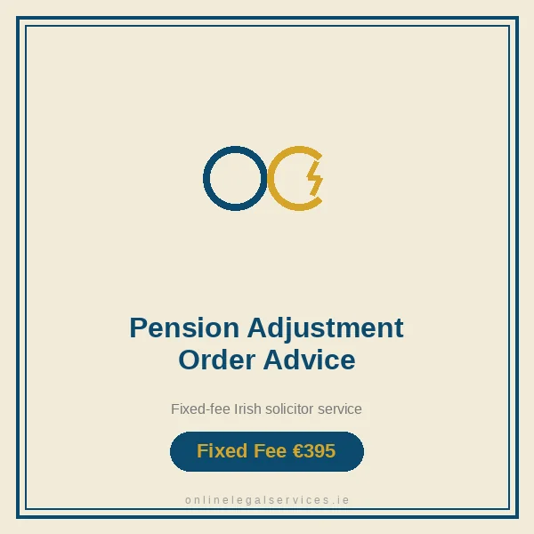 Pension Adjustment Order Advice — Fixed-fee Irish solicitor service · onlinelegalservices.ie