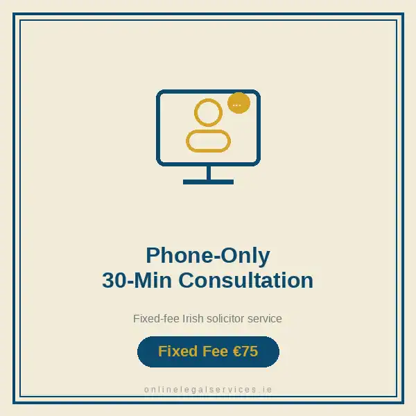 Phone-Only 30-Minute Consultation — Fixed-fee Irish solicitor service · onlinelegalservices.ie