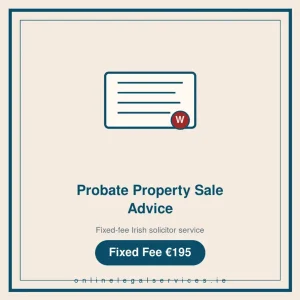 Probate Property Sale Advice — Fixed-fee Irish solicitor service · onlinelegalservices.ie