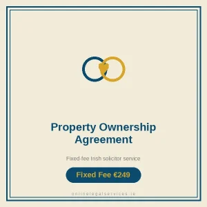 Property Ownership Agreement for Couples — Fixed-fee Irish solicitor service · onlinelegalservices.ie