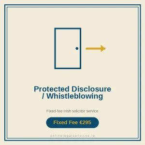 Protected Disclosure / Whistleblowing Pack — Fixed-fee Irish solicitor service · onlinelegalservices.ie