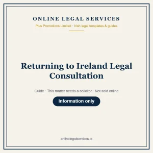 Returning to Ireland Legal Consultation – guide