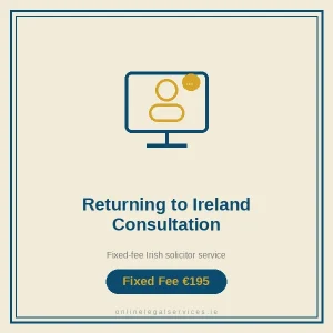 Returning to Ireland Legal Consultation — Fixed-fee Irish solicitor service · onlinelegalservices.ie