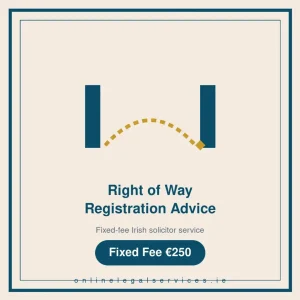 Right of Way Registration Advice — Fixed-fee Irish solicitor service · onlinelegalservices.ie