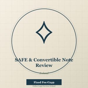 SAFE and convertible note review Ireland — legal review of startup investment instruments