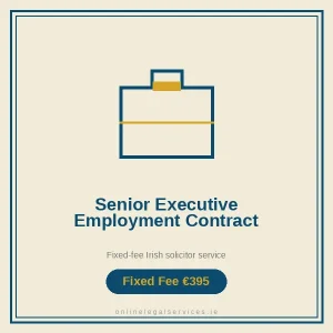 Senior Executive Employment Contract — Fixed-fee Irish solicitor service · onlinelegalservices.ie