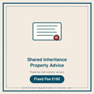 Shared Inheritance Property Advice — Fixed-fee Irish solicitor service · onlinelegalservices.ie