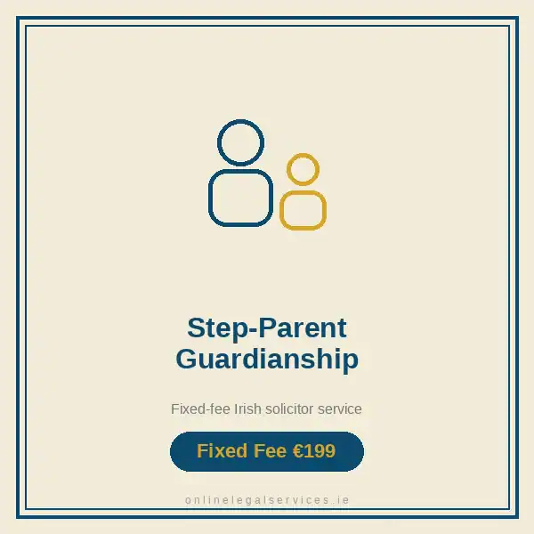 Step-Parent Guardianship Advice โ Fixed-fee Irish solicitor service ยท onlinelegalservices.ie