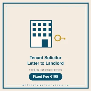 Tenant Solicitor Letter to Landlord — Fixed-fee Irish solicitor service · onlinelegalservices.ie