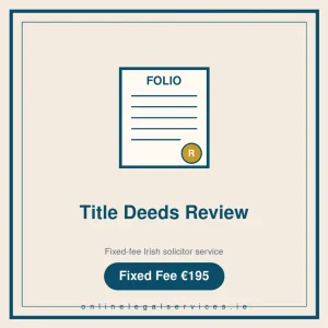 Title Deeds Review — Fixed-fee Irish solicitor service · onlinelegalservices.ie