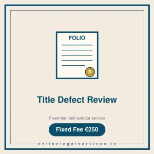 Title Defect Review — Fixed-fee Irish solicitor service · onlinelegalservices.ie