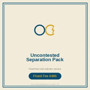 Uncontested Separation Pack — Fixed-fee Irish solicitor service · onlinelegalservices.ie
